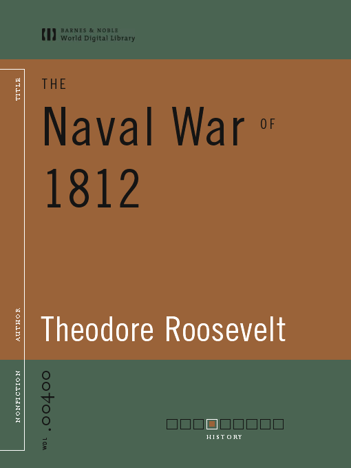 Title details for The Naval War of 1812 (World Digital Library Edition) by Theodore Roosevelt - Wait list